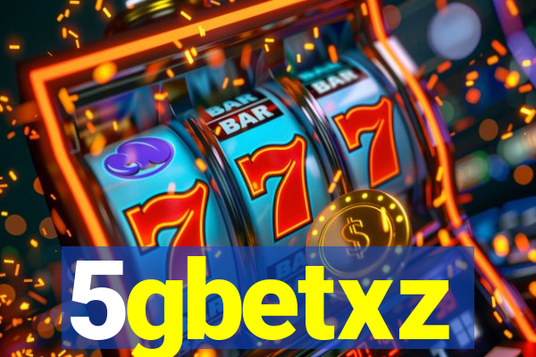 5gbetxz