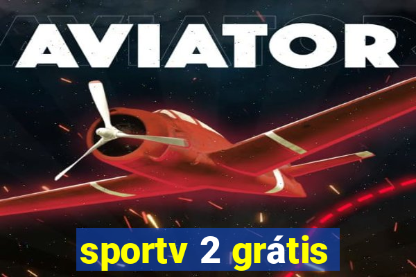 sportv 2 grátis