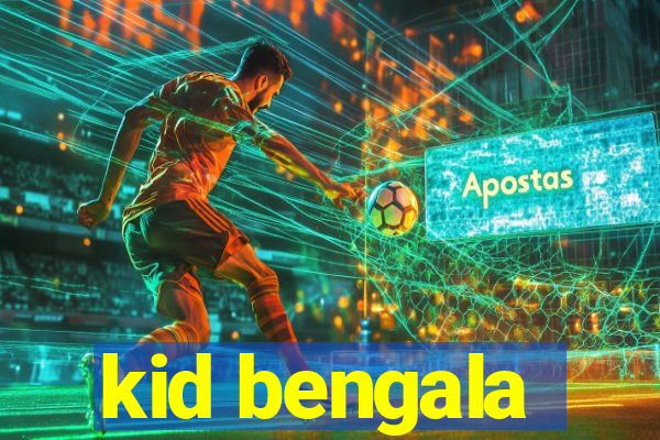 kid bengala