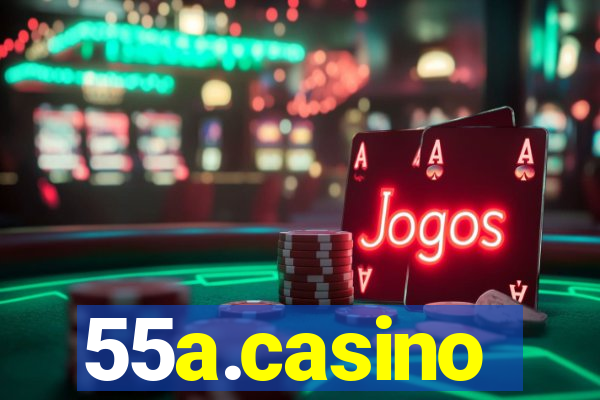 55a.casino