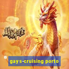 gays-cruising porto