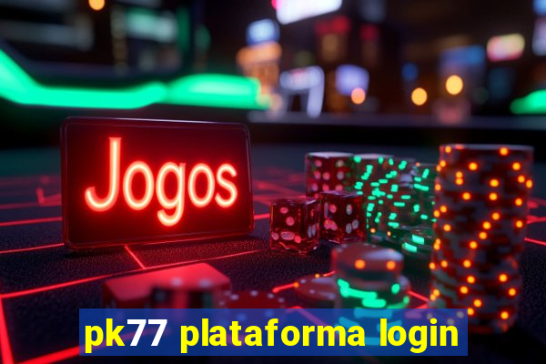 pk77 plataforma login