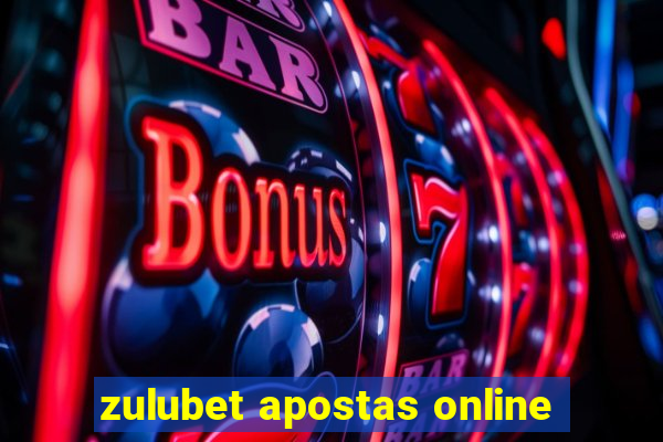 zulubet apostas online