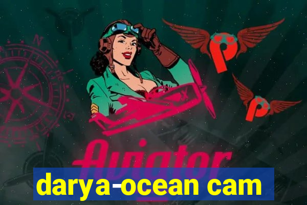 darya-ocean cam