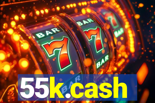 55k.cash