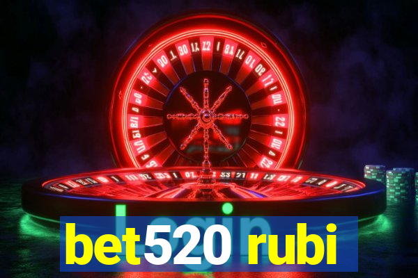 bet520 rubi