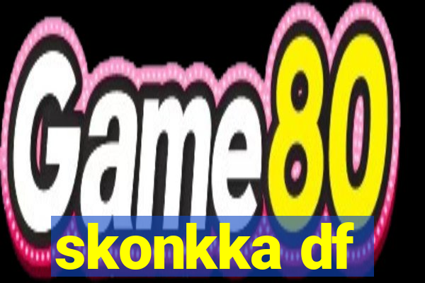 skonkka df