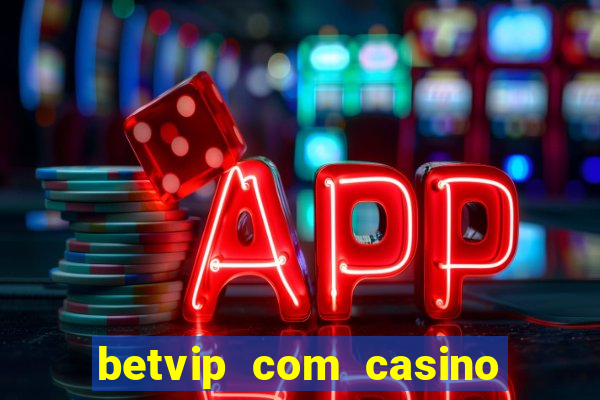 betvip com casino pgsoft fortune tiger