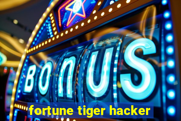 fortune tiger hacker