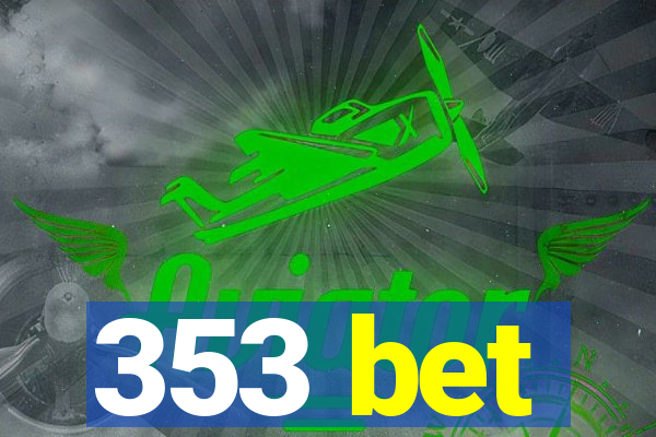 353 bet