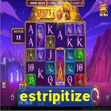 estripitize