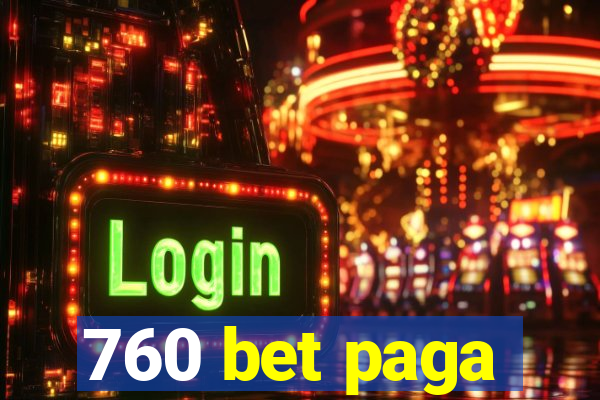 760 bet paga