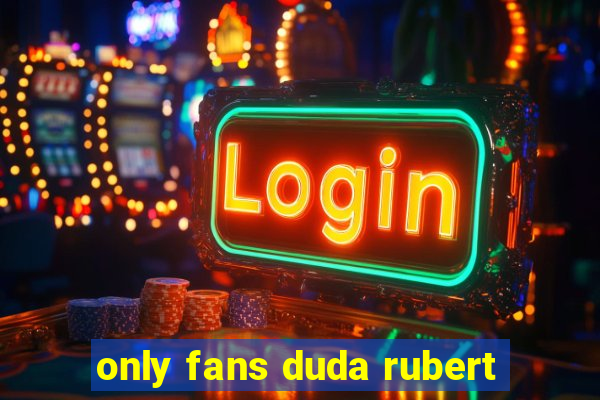 only fans duda rubert