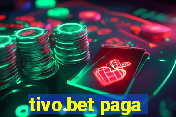 tivo.bet paga