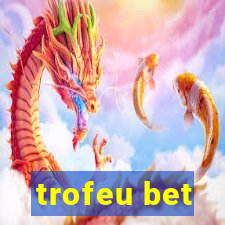 trofeu bet