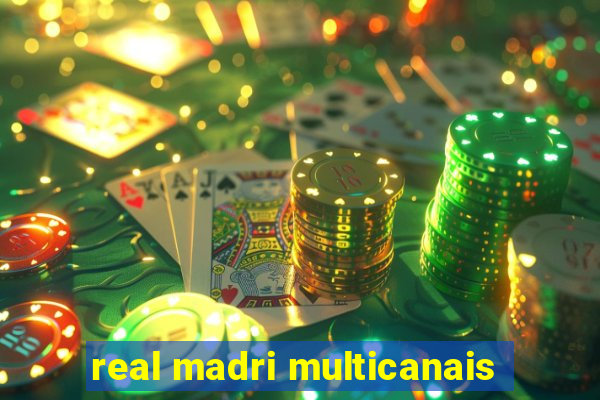 real madri multicanais