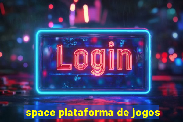 space plataforma de jogos