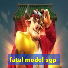 fatal model sgp