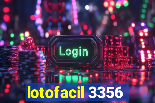 lotofacil 3356