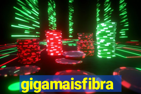 gigamaisfibra