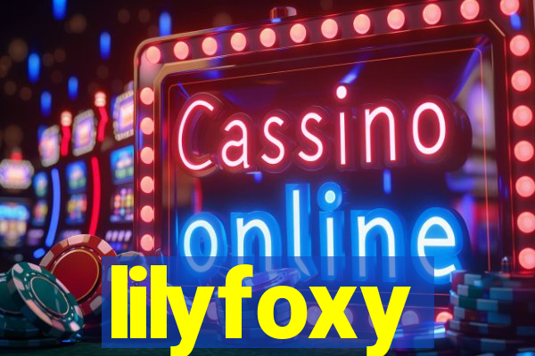 lilyfoxy