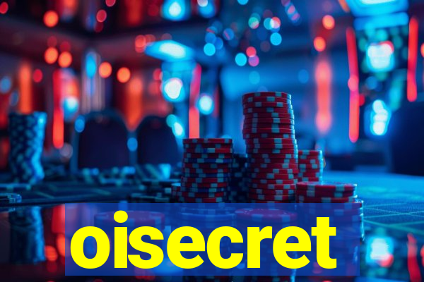 oisecret