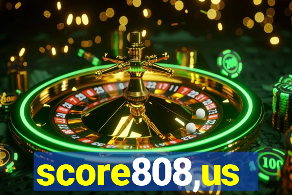 score808,us