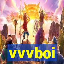 vvvboi