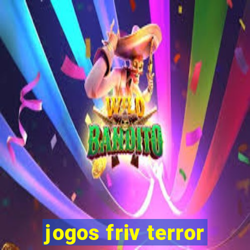 jogos friv terror