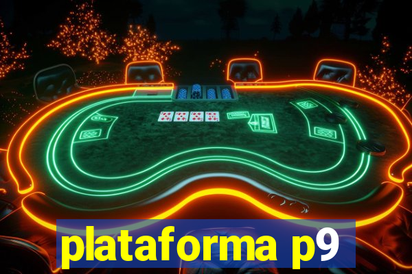 plataforma p9