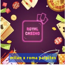 milan x roma palpites