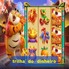 trilha do dinheiro gemeos investem