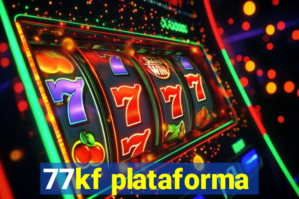 77kf plataforma