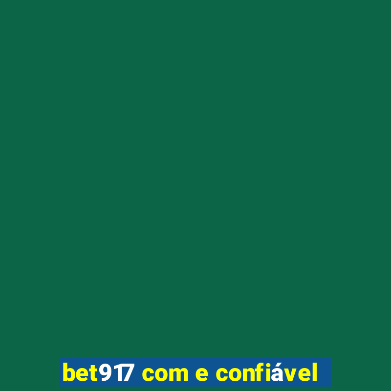 bet917 com e confiável