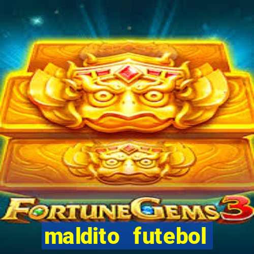 maldito futebol clube dublado download