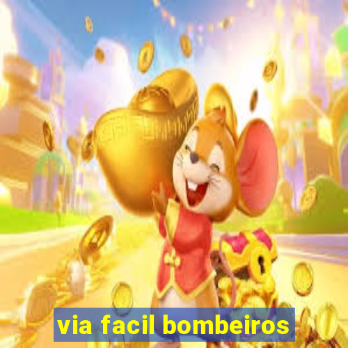 via facil bombeiros