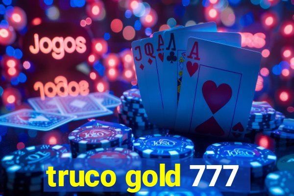 truco gold 777