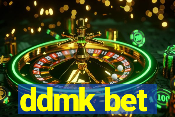 ddmk bet