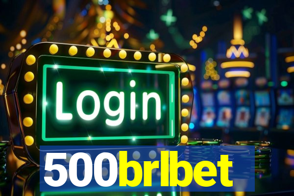 500brlbet