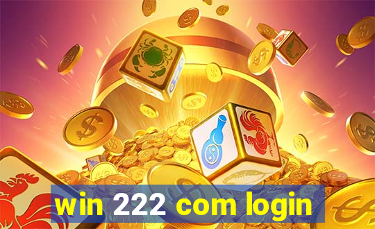 win 222 com login