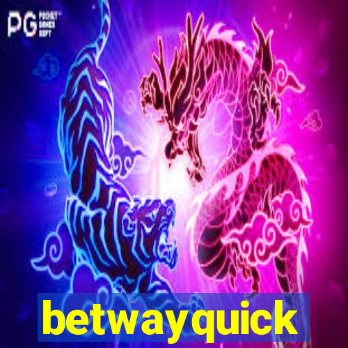 betwayquick