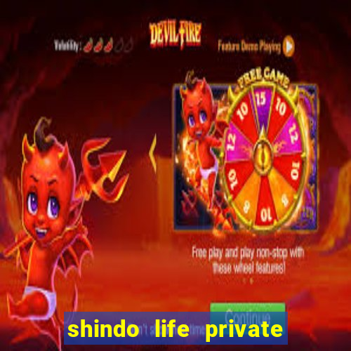 shindo life private server codes