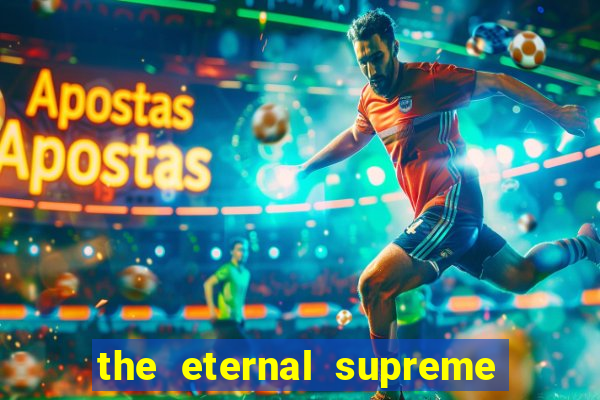 the eternal supreme 288 pt br