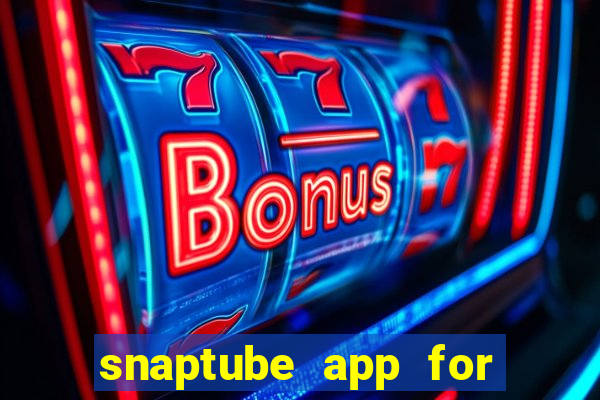 snaptube app for windows 7