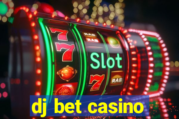 dj bet casino