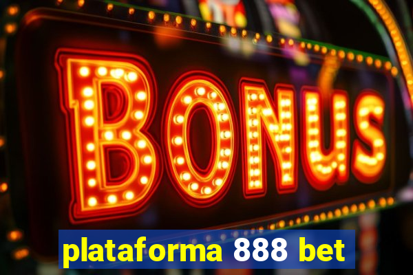 plataforma 888 bet