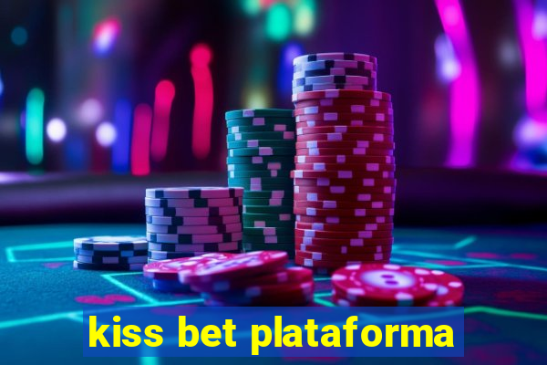 kiss bet plataforma