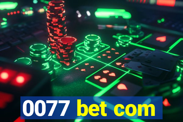 0077 bet com