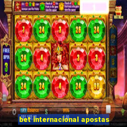 bet internacional apostas