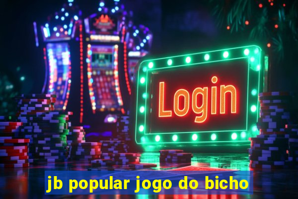 jb popular jogo do bicho